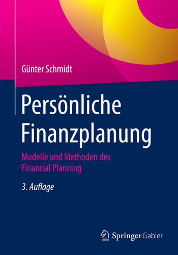 Persönliche Finanzplanung: Modelle und Methoden des Financial Planning book cover by Günter Schmidt