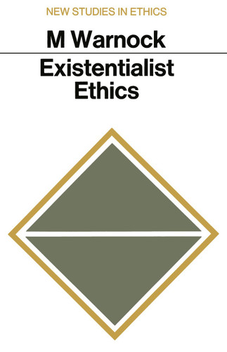 Existentialist Ethics book cover by Mary Warnock