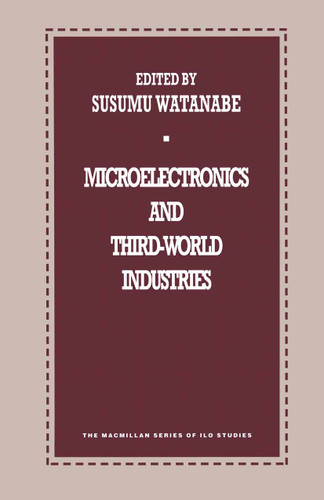 Microelectronics and Third-World Industries (ILO Studies) book cover by 