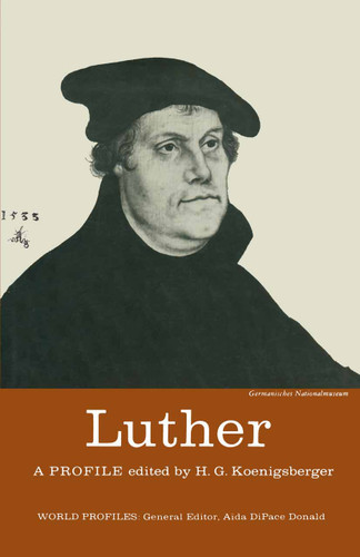 Luther: A Profile (World Profiles) book cover by H. G. Koenigsberger