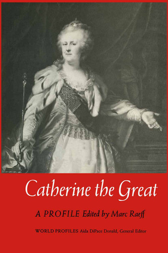 Catherine the Great: A Profile (World Profiles) book cover by Marc Raeff