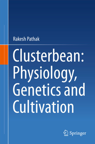 Clusterbean: Physiology, Genetics and Cultivation book cover by Rakesh Pathak
