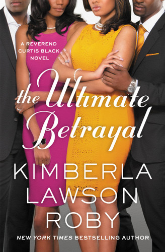 The Ultimate Betrayal (A Reverend Curtis Black Novel #12) book cover by Kimberla Lawson Roby