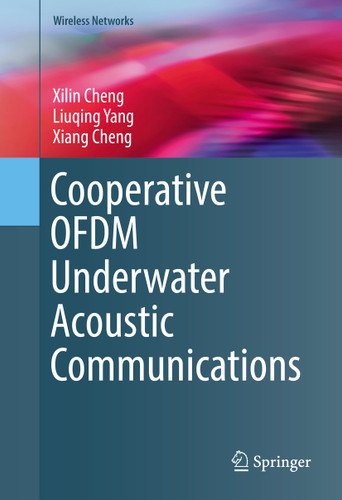 Cooperative OFDM Underwater Acoustic Communications (Wireless Networks) book cover by Xilin Cheng, Liuqing Yang, Xiang Cheng