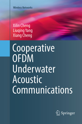 Cooperative OFDM Underwater Acoustic Communications (Wireless Networks) book cover by Xilin Cheng, Liuqing Yang, Xiang Cheng