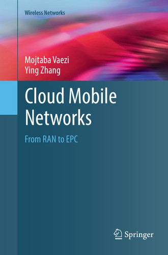 Cloud Mobile Networks: From RAN to EPC (Wireless Networks) book cover by Mojtaba Vaezi, Ying Zhang