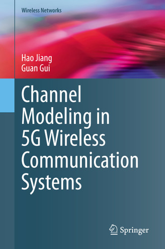 Channel Modeling in 5G Wireless Communication Systems (Wireless Networks) book cover by Hao Jiang, Guan Gui