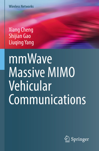 mmWave Massive MIMO Vehicular Communications (Wireless Networks) book cover by Xiang Cheng, Shijian Gao, Liuqing Yang