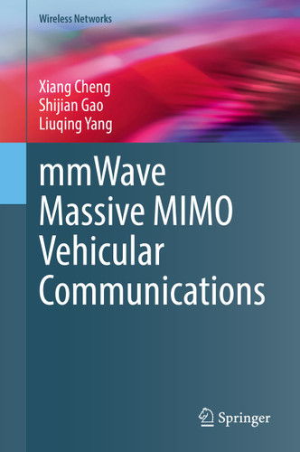 mmWave Massive MIMO Vehicular Communications (Wireless Networks) book cover by Xiang Cheng, Shijian Gao, Liuqing Yang