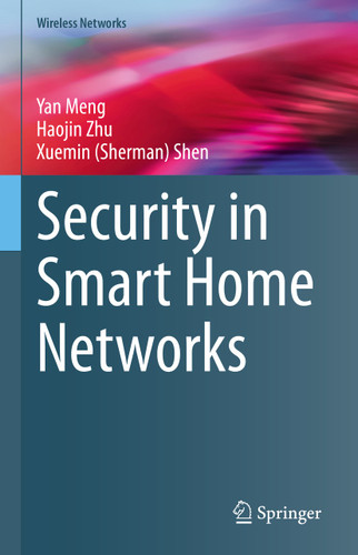 Security in Smart Home Networks (Wireless Networks) book cover by Yan Meng, Haojin Zhu, Xuemin (Sherman) Shen