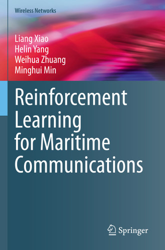 Reinforcement Learning for Maritime Communications (Wireless Networks) book cover by Liang Xiao, Helin Yang, Weihua Zhuang, Minghui Min