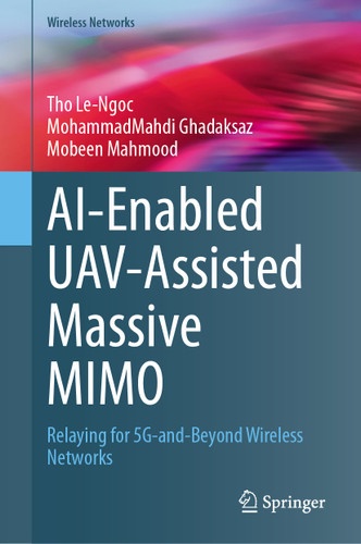 AI-Enabled UAV-Assisted Massive MIMO: Relaying for 5G-and-Beyond Wireless Networks (Wireless Networks) book cover by Tho Le-Ngoc, MohammadMahdi Ghadaksaz, Mobeen Mahmood