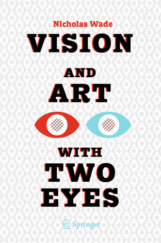 Vision and Art with Two Eyes (Vision, Illusion and Perception #3) book cover by Nicholas Wade