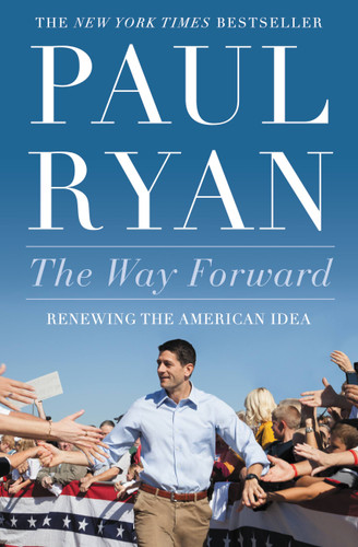 The Way Forward: Renewing the American Idea book cover by Paul Ryan