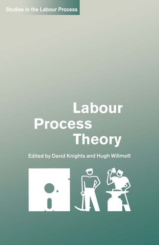 Labour Process Theory (Studies in the Labour Process) book cover by 
