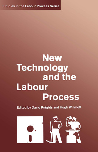 New Technology and the Labour Process (Studies in the Labour Process) book cover by 