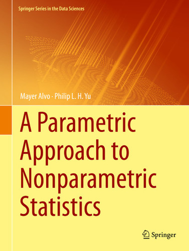 A Parametric Approach to Nonparametric Statistics (Springer Series in the Data Sciences) book cover by Mayer Alvo, Philip L. H. Yu