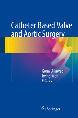 Catheter Based Valve and Aortic Surgery book cover by 