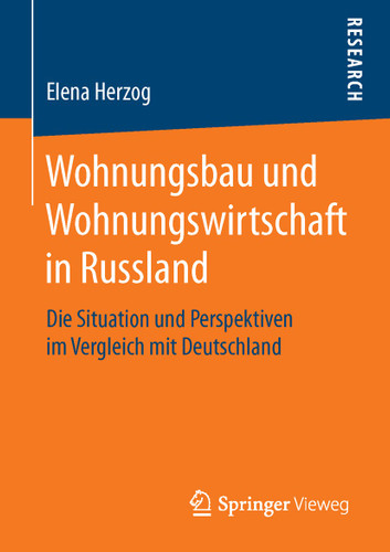 Wohnungsbau und Wohnungswirtschaft in Russland: Die Situation und Perspektiven im Vergleich mit Deutschland book cover by Elena Herzog