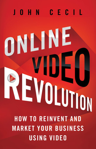 Online Video Revolution: How to Reinvent and Market Your Business Using Video book cover by J. Cecil