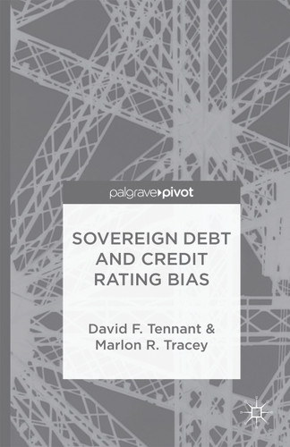 Sovereign Debt and Rating Agency Bias book cover by D. Tennant, M. Tracey