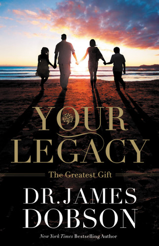 Your Legacy: The Greatest Gift book cover by James Dobson