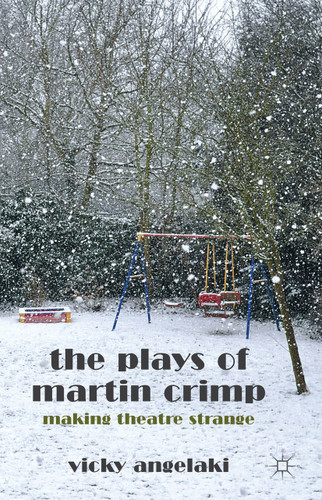 The Plays of Martin Crimp: Making Theatre Strange book cover by Vicky Angelaki