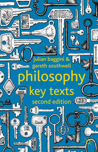 Philosophy: Key Texts book cover by J. Baggini, G. Southwell