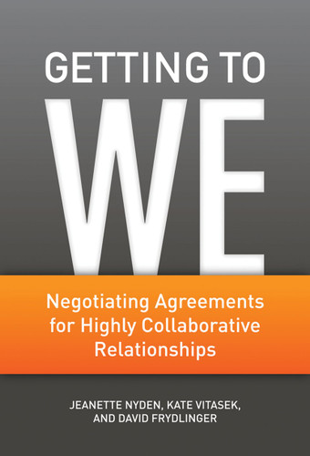 Getting to We: Negotiating Agreements for Highly Collaborative Relationships book cover by J. Nyden, K. Vitasek, D. Frydlinger
