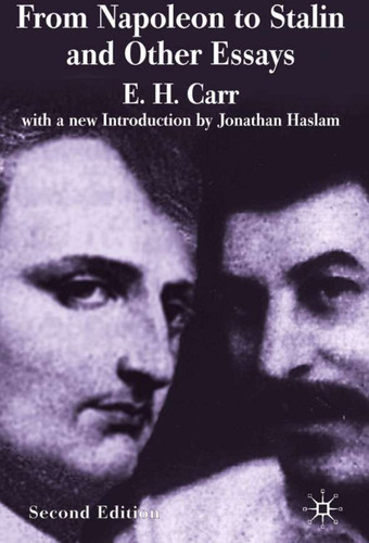 From Napoleon to Stalin and Other Essays book cover by E. Carr, J. Haslam