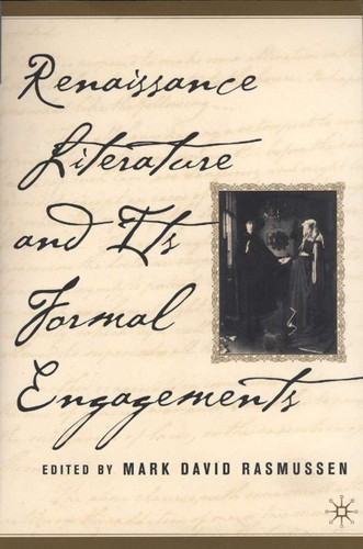 Renaissance Literature and its Formal Engagements book cover by 