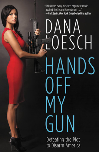 Hands Off My Gun: Defeating the Plot to Disarm America book cover by Dana Loesch