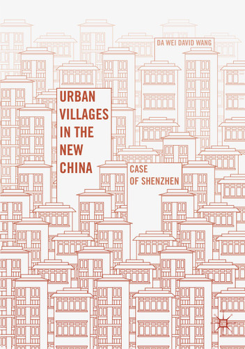 Urban Villages in the New China: Case of Shenzhen book cover by Da Wei David Wang