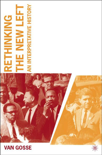 Rethinking the New Left: An Interpretative History book cover by V. Gosse