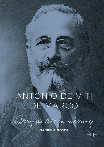 Antonio de Viti de Marco: A Story Worth Remembering book cover by Manuela Mosca