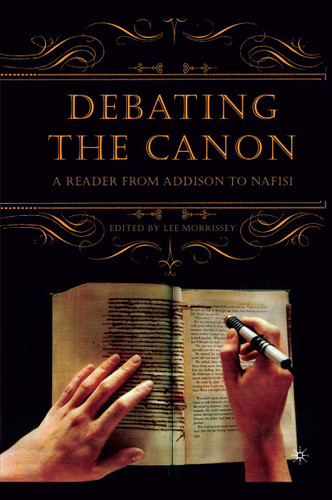 Debating the Canon: A Reader from Addison to Nafisi book cover by L. Morrissey