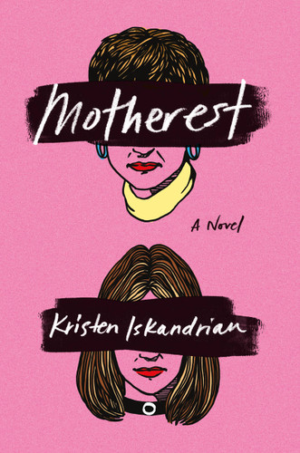 Motherest: A Novel book cover by Kristen Iskandrian
