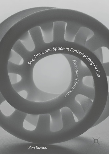 Sex, Time, and Space in Contemporary Fiction: Exceptional Intercourse book cover by Ben Davies
