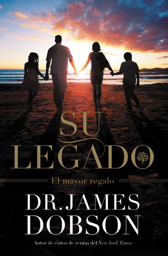 Su Legado: El Mayor Regalo book cover by James Dobson