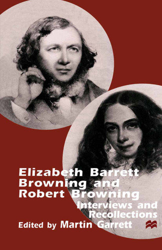 Elizabeth Barrett Browning and Robert Browning: Interviews and Recollections book cover by NA NA
