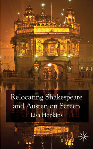 Relocating Shakespeare and Austen on Screen book cover by Lisa Hopkins