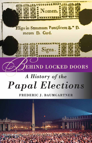 Behind Locked Doors: A History of the Papal Elections book cover by F. Baumgartner