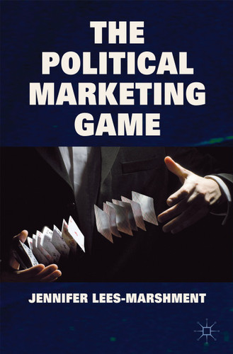 The Political Marketing Game book cover by J. Lees-Marshment