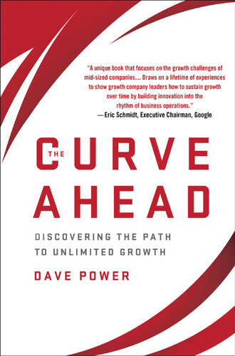 The Curve Ahead: Discovering the Path to Unlimited Growth book cover by D. Power