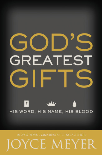 God's Greatest Gifts: His Word, His Name, His Blood book cover by Joyce Meyer