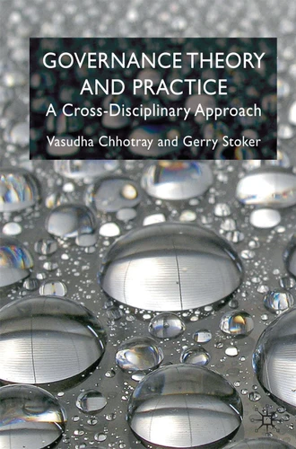 Governance Theory and Practice: A Cross-Disciplinary Approach book cover by V. Chhotray, G. Stoker