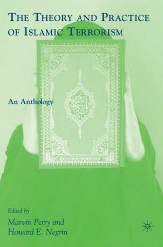 The Theory and Practice of Islamic Terrorism: An Anthology book cover by 