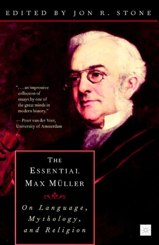 The Essential Max Müller: On Language, Mythology, and Religion book cover by 
