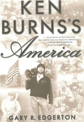 Ken Burns's America: Packaging the Past for Television book cover by G. Edgerton