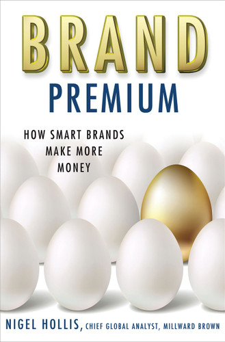 Brand Premium: How Smart Brands Make More Money book cover by N. Hollis
